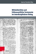 Cover-Bild zum Titel 'Mittelalterliche und frühneuzeitliche Testamente im interdisziplinären Dialog' von ''