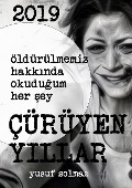 Cover-Bild zum Titel '2019 Çürüyen Yillar' von 'Yusuf Solmaz'