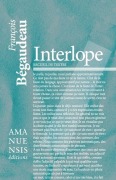 Cover-Bild zum Titel 'Interlope' von 'François Bégaudeau'