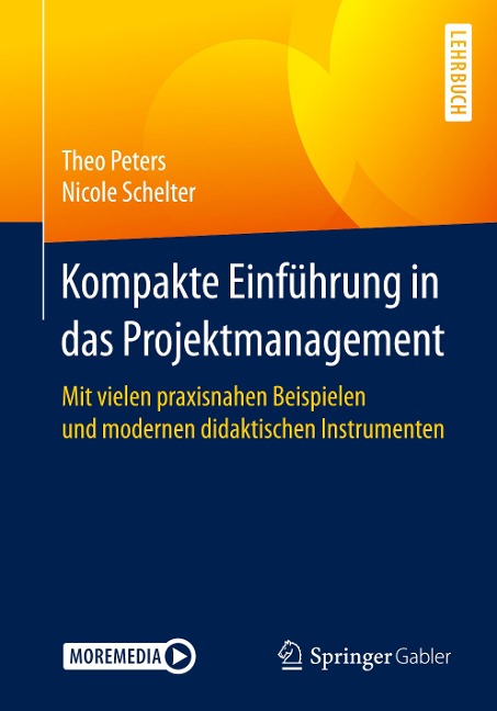 Kompakte Einführung in das Projektmanagement - Nicole Schelter, Theo Peters