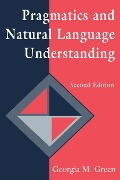 Cover-Bild zum Titel 'Pragmatics and Natural Language Understanding' von 'Georgia M. Green'