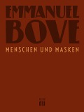 Cover-Bild zum Titel 'Menschen und Masken' von 'Emmanuel Bove'