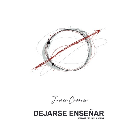 Dejarse Enseñar - Nestor Javier Carrizo, Juan Di Natale