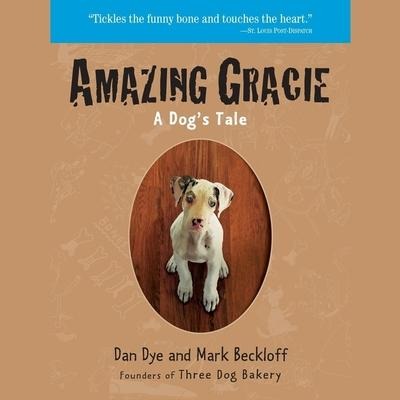 Amazing Gracie - Dan Dye, Mark Beckloff