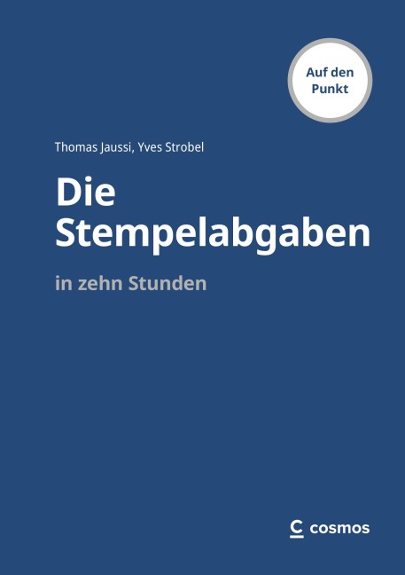 Die Stempelabgaben in zehn Stunden - Thomas Jaussi, Yves Strobel