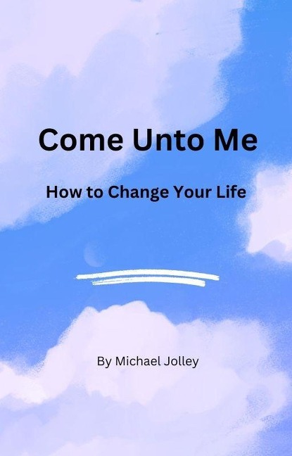 Come Unto Me - Michael Jolley