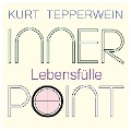 Inner Point - Lebensfülle - Kurt Tepperwein, Richard Hiebinger