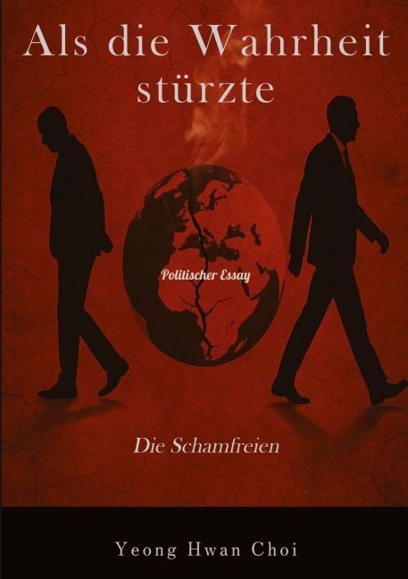 Als die Wahrheit stürzte: Die Schamfreien - Yeong Hwan Choi