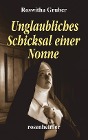  Unglaubliches Schicksal einer Nonne