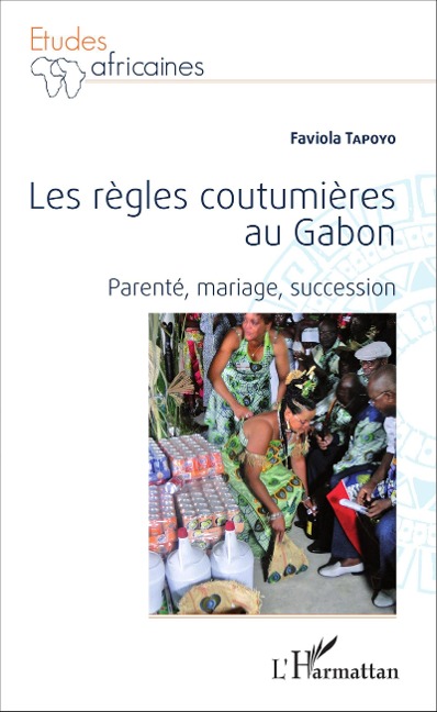 Les règles coutumières au Gabon - Faviola Tapoyo