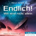Cover-Bild zum Titel 'Endlich! - Wir sind nicht allein' von 'Klaus Seibel'
