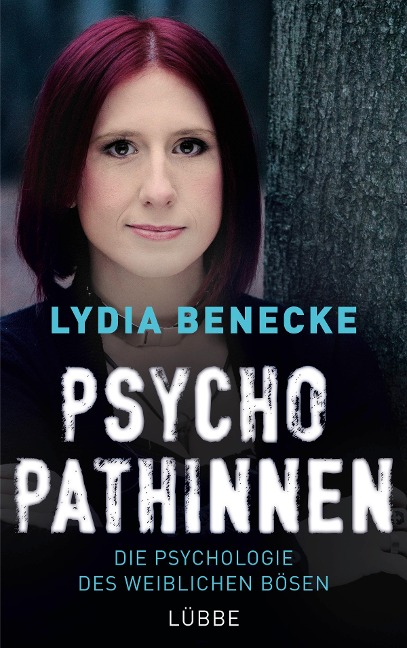 Psychopathinnen - Lydia Benecke