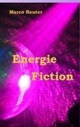 Energie Fiction - Marco Reuter