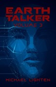 Cover-Bild zum Titel 'Earth Talker Volume 3 (Volume 1, #3)' von 'Michael Lighten'