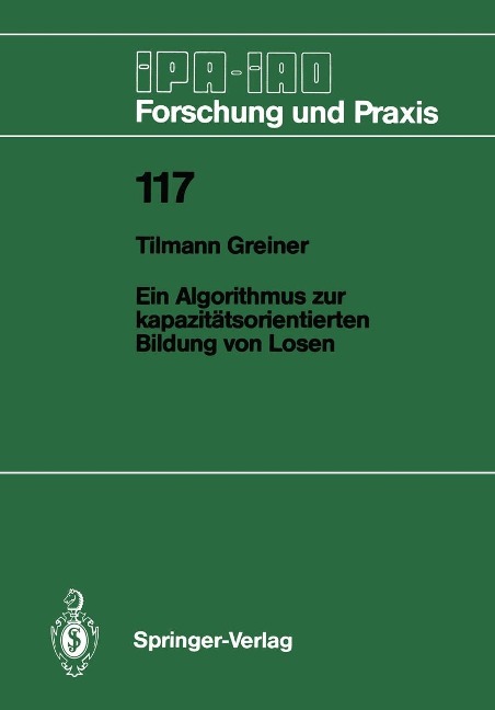 Ein Algorithmus zur kapazitätsorientierten Bildung von Losen - Tilmann Greiner