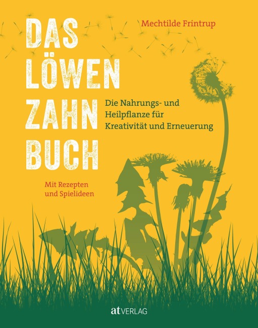 Das Löwenzahn-Buch - Mechtilde Frintrup