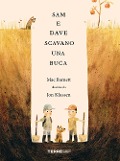 Cover-Bild zum Titel 'Sam e Dave scavano una buca' von 'Mac Barnett'