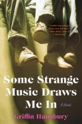 Cover-Bild zum Titel 'Some Strange Music Draws Me in' von 'Griffin Hansbury'