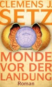 Monde vor der Landung - Clemens J. Setz Monde vor der Landung - Clemens J. Setz