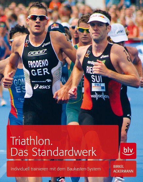 Triathlon. Das Standardwerk - Jörg Birkel, Johann Ackermann
