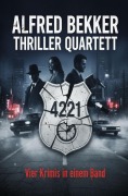 Cover-Bild zum Titel 'Thriller Quartett 4221 - Vier Krimis in einem Band' von 'Alfred Bekker'