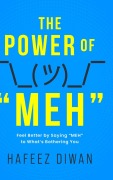 Cover-Bild zum Titel 'The Power of "MEH"' von 'Hafeez Diwan'
