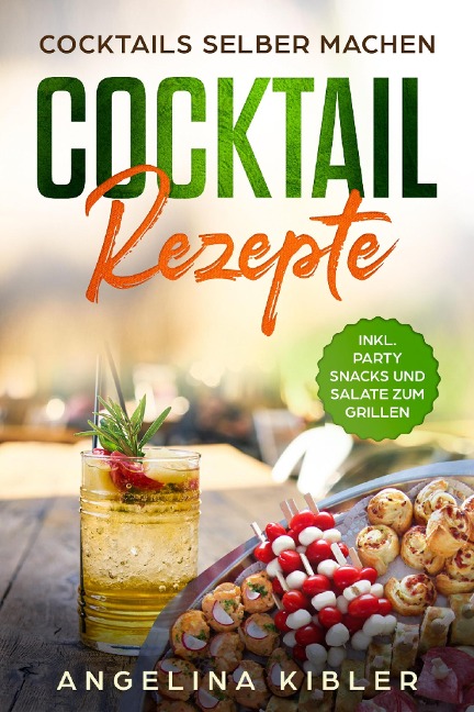 Cocktail Rezepte - Angelina Kibler