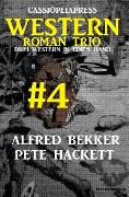 Cassiopeiapress Western Roman Trio #4 - Alfred Bekker, Pete Hackett