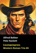Cover-Bild zum Titel 'Cassiopeiapress Western Roman Trio #4' von 'Alfred Bekker, Pete Hackett'