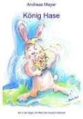 Cover-Bild zum Titel 'König Hase' von 'Andreas Meyer'