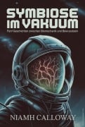 Cover-Bild zum Titel 'Symbiose im Vakuum' von 'Niamh Calloway'