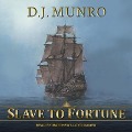 Slave to Fortune Lib/E - D. J. Munro
