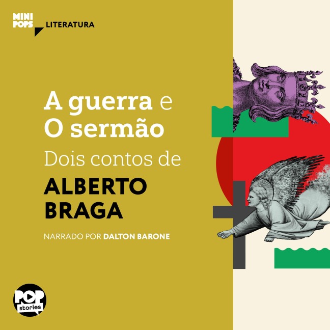 A guerra e O sermão: Dois contos de Alberto Braga - Alberto Braga