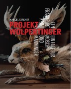 Cover-Bild zum Titel 'Projekt Wolpertinger' von 'Marcel Kircher'