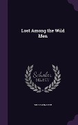 Cover-Bild zum Titel 'Lost Among the Wild Men' von 'William Dalton'