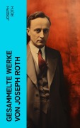 Cover-Bild zum Titel 'Gesammelte Werke von Joseph Roth' von 'Joseph Roth'