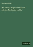 Cover-Bild zum Titel 'Die Anthropologie der Araber im zehnten Jahrhundert n. Chr.' von 'Friedrich Dieterici'