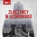 Z¿oczy¿cy w uzdrowisku - tom 2 - Praca Zbiorowa