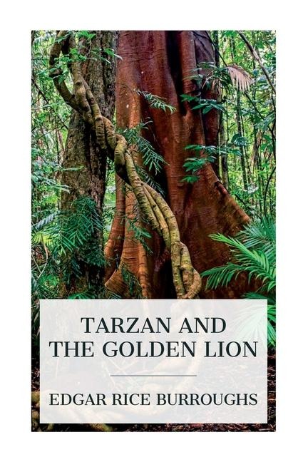 Tarzan and the Golden Lion - Edgar Rice Burroughs
