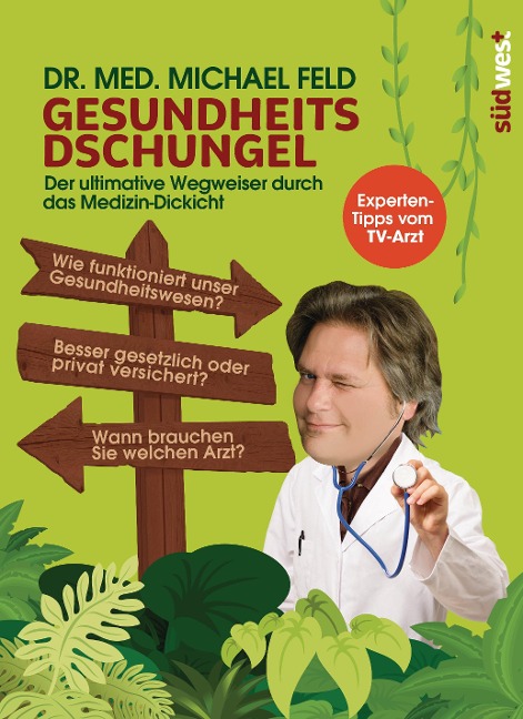 Gesundheitsdschungel - Michael Feld
