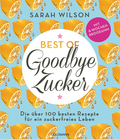 Best of »Goodbye Zucker« - Sarah Wilson