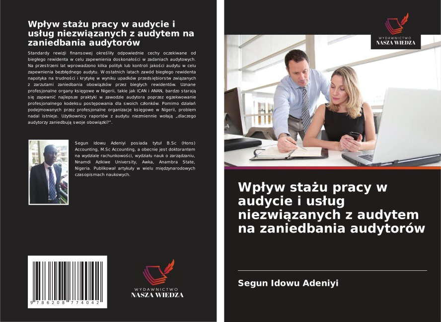 Wp¿yw sta¿u pracy w audycie i us¿ug niezwi¿zanych z audytem na zaniedbania audytorów - Segun Idowu Adeniyi