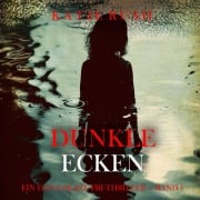 Cover-Bild zum Titel 'Dunkle Ecken (Ein Dana Blaze FBI-Thriller ¿ Band 1)' von 'Katie Rush'
