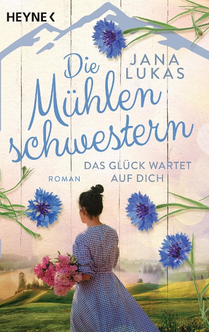 Die Mühlenschwestern - Das Glück wartet auf dich - Jana Lukas