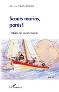 Cover-Bild zum Titel 'Scouts marins, parés !' von 'Antoine Chataignon'