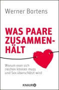 Cover-Bild zum Titel 'Was Paare zusammenhält' von 'Werner Bartens'