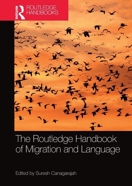 The Routledge Handbook of Migration and Language - 