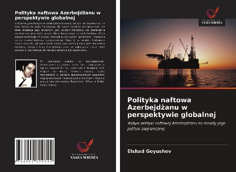 Polityka naftowa Azerbejd¿anu w perspektywie globalnej - Elshad Goyushov