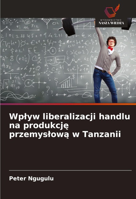 Wp¿yw liberalizacji handlu na produkcj¿ przemys¿ow¿ w Tanzanii - Peter Ngugulu