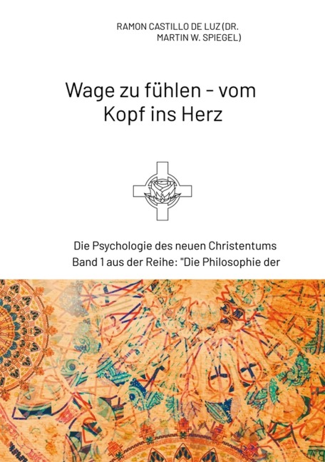 Wage zu fühlen - vom Kopf ins Herz - Martin Spiegel